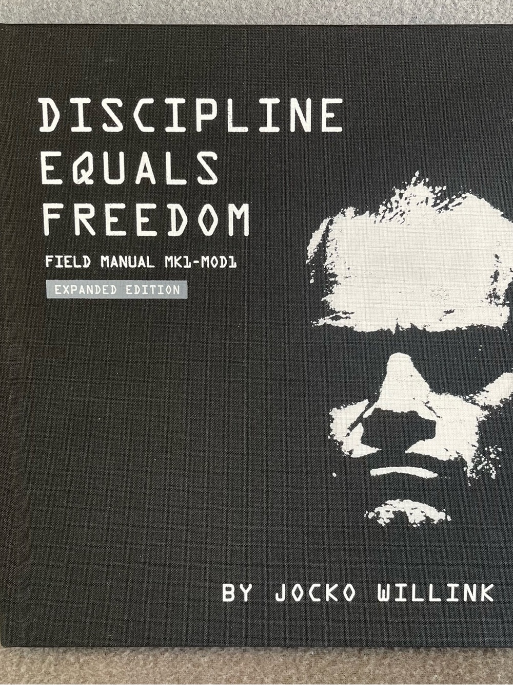 Discipline Equals Freedom Jocko Willink EXPANDED Mk1-MOD1 Fabric Hardcover NEW